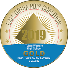 California PBIS Coalition 2019 Gold PBIS Implementation Award for Tulare Western High School